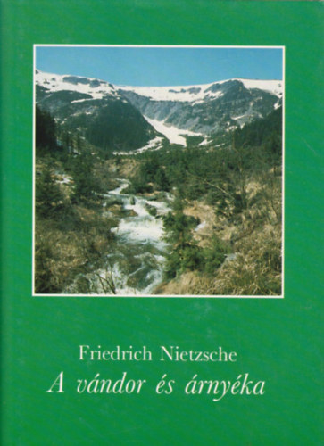 Friedrich Nietzsche - A v�ndor �s �rny�ka