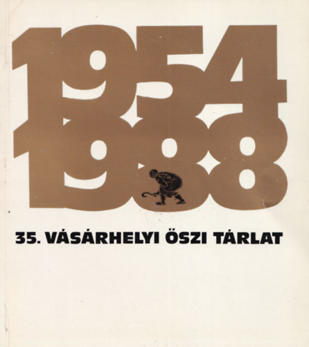 Katona Lszl  (szerk.) - 35. Vsrhelyi szi Trlat Tornyai Jnos Mzeum  Hdmezvsrhely 1988 oktber 9-november 20
