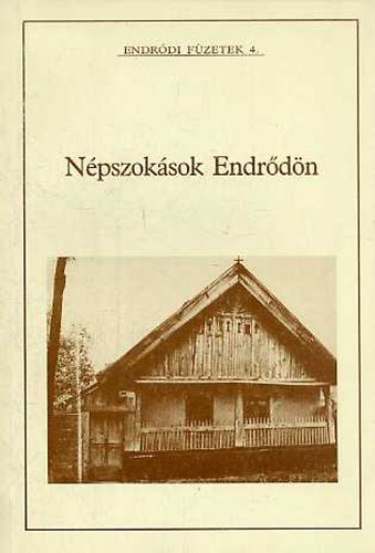 Kiss Katalin  (�ssze�ll�totta) - N�pszok�sok Endr�d�n /Endr�di f�zetek 4./