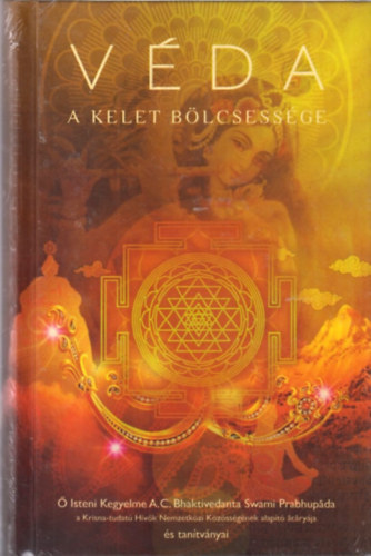 A. C. Bhaktivedanta Swami Prabhup�da - V�da - A kelet b�lcsess�ge