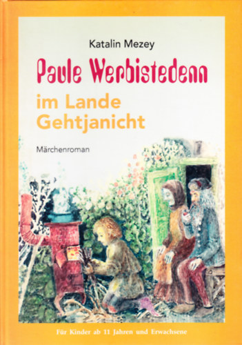 Mezey Katalin - PAULE WERBISTEDENN IM LANDE GEHTJANICHT