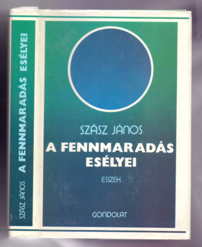 Sz�sz J�nos - A fennmarad�s es�lyei (Essz�k)
