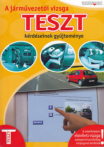 A járművezetői vizsga tesztkérdéseinek gyűjteménye (16. kiad.)