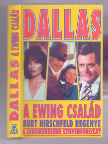Burt Hirschfeld - Dallas - A Ewing-csald