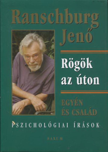 Dr. Ranschburg Jen - Rgk az ton - Egyn s csald-pszicholgiai rsok