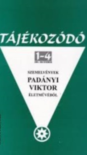 Tth Jnos - Szemelvnyek Padnyi Viktor letmvbl