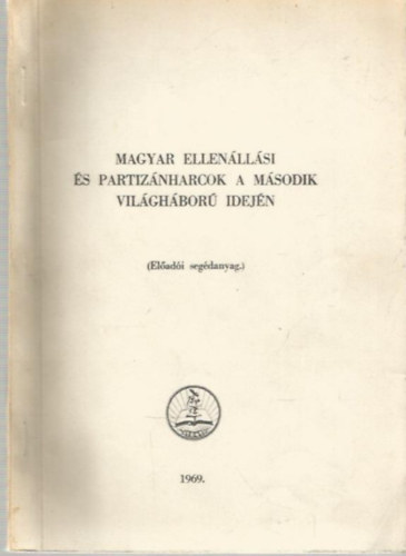 Nincs - Magyar ellenllsi s partiznharcok a msodik vilghbor idejn