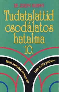 Dr. Joseph Murphy - Tudatalattid csodálatos hatalma 10.