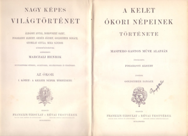 tnzte Golgziher Igncz Maspero Gaston mve alapjn tdolgozta Fogarassy Albert - Nagy Kpes Vilgtrtnet - Az kor I. ktet:  A kelet kori npeinek trtnete