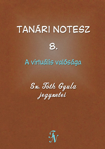 Sz. Tth Gyula - Tanri notesz 8. - A virtulis valsga