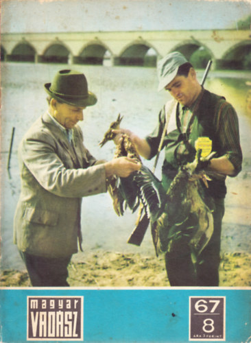 Magyar Vadász 1967. augusztus. Vadászati és vadgazdálkodási folyóirat - XX. évfolyam 8. szám