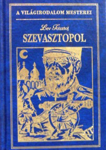 Lev Tolsztoj - Szevasztopol - A kt huszrtiszt