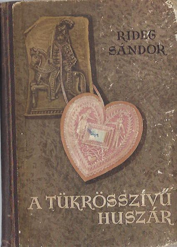 Dr. Rideg S�ndor - A t�kr�ssz�v� husz�r