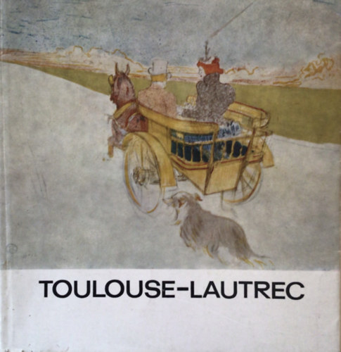 H. Takcs Marianna - Toulouse-Lautrec