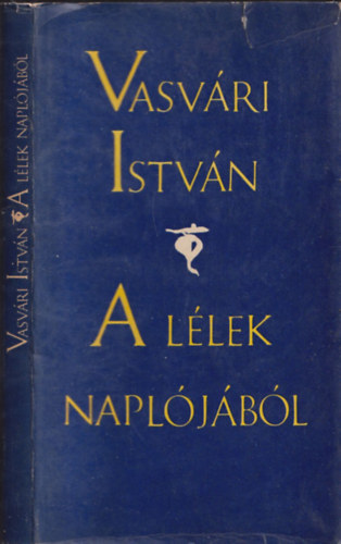 Vasvári István (szerk.) - A lélek naplójából - DEDIKÁLT!