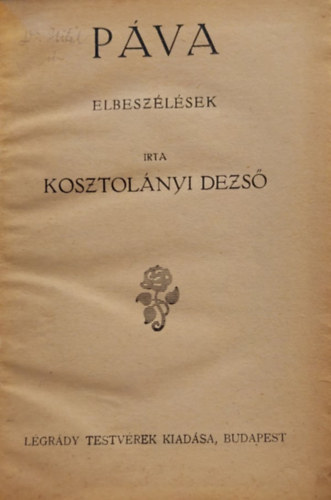 Kosztolnyi Dezs - Pva - Elbeszlsek.