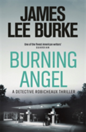 James Lee Burke - Burning Angel