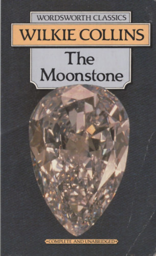 Wilkie Collins - The Moonstone