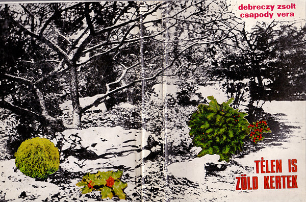 Debreczy Zsolt-Csapody Vera - Tlen is zld kertek - 860 rkzld nvny lersa s polsa