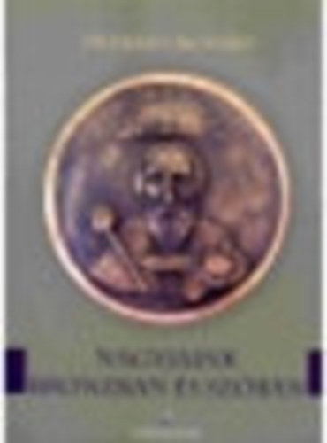 Fromann Richrd - Nagyjaink bronzban s szban