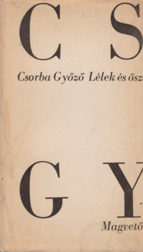 Csorba Gy�z� - L�lek �s �sz