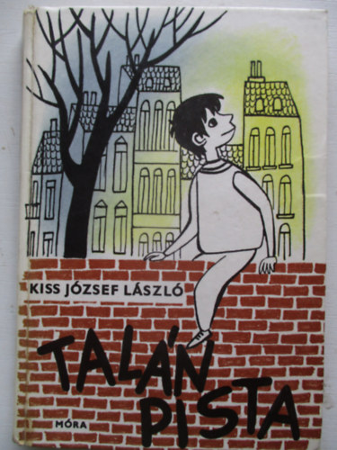 Kiss József László - Talán Pista