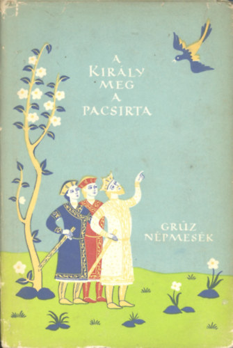 Eur�pa K�nyvkiad� - A kir�ly meg a pacsirta (gr�z n�pmes�k)