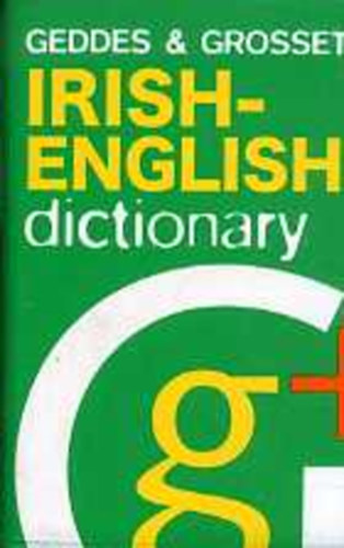 Geddes; Grosset - Irish-English dictionary