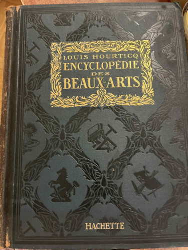 Louis Hourticq - Encyclopedie des Beaux-Arts I-II (A-Z)