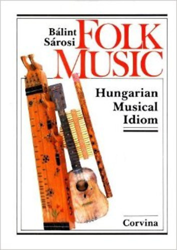 Srosi Blint - Folk Music - Hungarian Musical Idiom