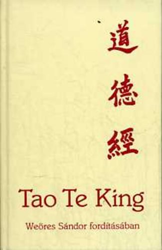 Lao-Ce - Tao te king - Az t s az Erny knyve