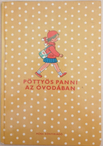 Szepes Mária - Pöttyös Panni az óvodában