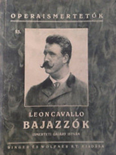 Leoncavallo - Bajazzk-Operaismertetk