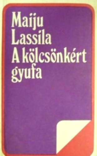 Maiju Lassila - A klcsnkrt gyufa