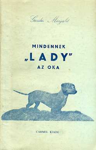 Gondos Margalit - Mindennek "Lady" az oka