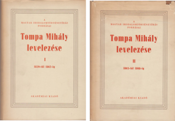 Tompa Mihly-Bisztray Gyula - Tompa Mihly levelezse I-II.
