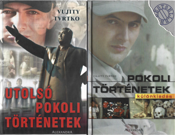Vujity Tvrtko - 2 db knyv, Utols pokoli trtnetek, Pokoli trtnetek - klnkiads
