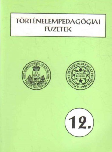 Szabolcs Ott  (szerk.) - Trtnelempedaggiai fzetek 12.