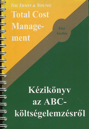 K�zik�nyv az ABC-k�lts�gelemz�sr�l - Total Cost Management