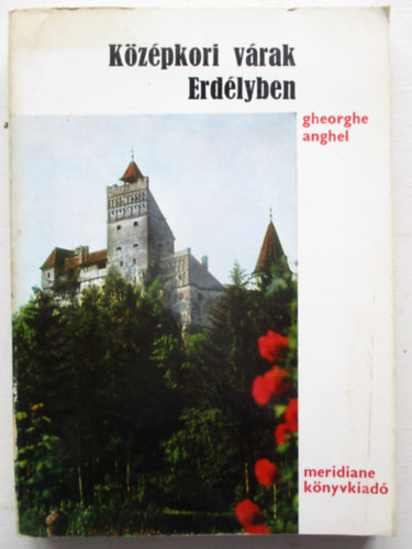 Gheorghe Anghel - Kzpkori vrak Erdlyben