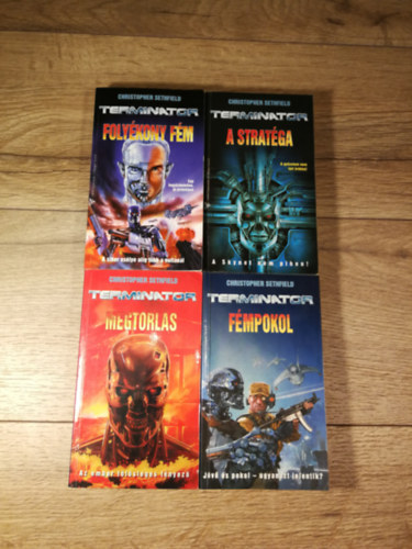 Christopher Sethfield - Terminator: Folyékony fém-tetralógia 1-4. / Folyékony fém, A stratéga, Megtorlás, Fémpokol
