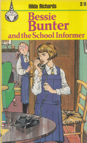 Hilda Richards - Bessie Bunter and the School Informer