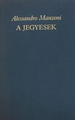 Alessandro Manzoni - A jegyesek