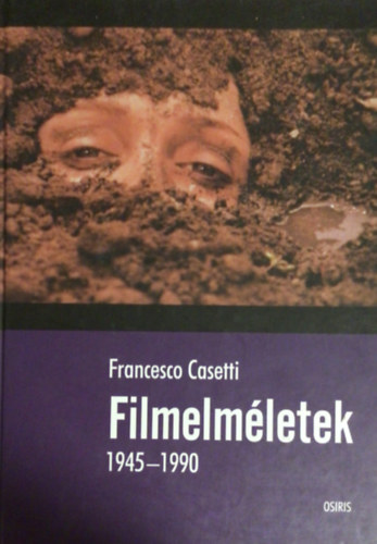 Francesco Casetti - Filmelmletek 1945-1990