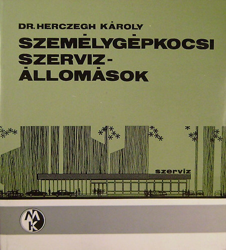 Dr. Herczegh Kroly - Szemlygpkocsi szervizllomsok