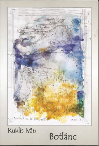 Kuklis Iv�n - Botl�nc (B�rt�n eml�kek, eml�kez�s egy b�rt�nvil�gra)