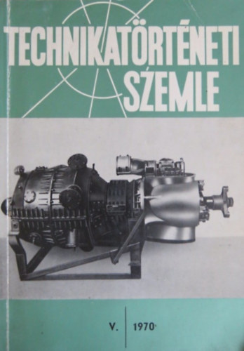 Szil�gyi Istv�n  (szerk) - Technikat�rt�neti szemle V. (1-2. sz.) 1968-1970