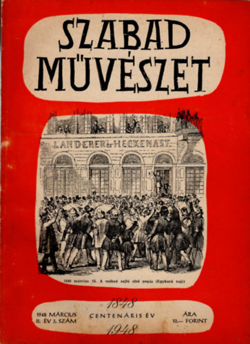 Szabad mvszet 1948 centenris v II. v 3. szm - A " Kpzmvszet Bartainak Kre " folyirata