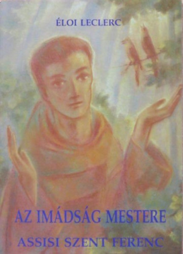 loi Leclerc - Az imdsg mestere - Assisi Szent Ferenc