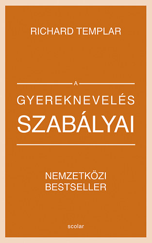 Richard Templar - A gyereknevels szablyai